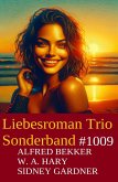Liebesroman Trio Sonderband 1009 (eBook, ePUB)