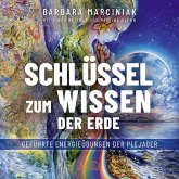 SCHLÜSSEL ZUM WISSEN DER ERDE: Geführte Energieübungen der Plejader mit einem exklusiven und selbst eingesprochenen Beitrag der SPIEGEL-Bestsellerautorin Pavlina Klemm (MP3-Download)