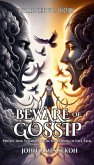 Beware of Gossip (Fiction): Protecting Yourself from the Poison of Idle Talk (Beware Series (Fiction), #3) (eBook, ePUB) Beware of Gossip (Fiction): Protecting Yourself from the Poison of Idle Talk (Beware Series (Fiction), #3) (eBook, ePUB)
