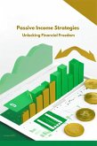 Passive Income Strategies Unlocking Financial Freedom (eBook, ePUB)