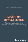 Migration bewegt Schule (eBook, PDF) Migration bewegt Schule (eBook, PDF)