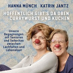 Hoffentlich gibt's da oben Currywurst und Kuchen (MP3-Download) - Jantz, Katrin; Münch, Hanna