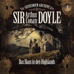 Cover Die geheimen Archive des Sir Arthur Conan Doyle - Das Haus in den Highlands