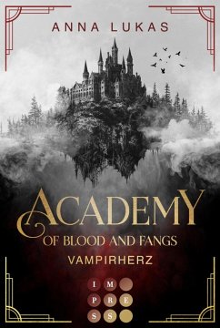 Academy of Blood and Fangs 1: Vampirherz (eBook, ePUB) - Lukas, Anna