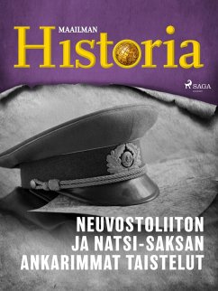 Neuvostoliiton ja natsi-Saksan ankarimmat taistelut (eBook, ePUB) - Historia, Maailman