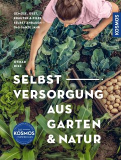 Selbstversorgung aus Garten und Natur (eBook, PDF) - Diez, Otmar