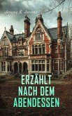 Erzählt nach dem Abendessen (eBook, ePUB) Erzählt nach dem Abendessen (eBook, ePUB)