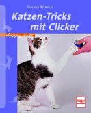 Katzen-Tricks mit Clicker (eBook, PDF) Katzen-Tricks mit Clicker (eBook, PDF)