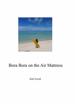 Bora Bora on the Air Mattress (eBook, ePUB) - Svozil, Karl; Svozil, Karl