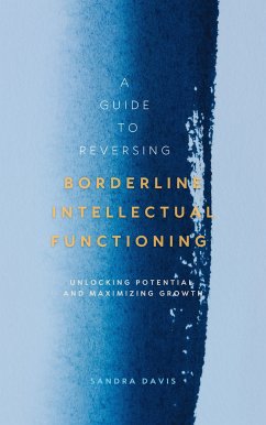 A Guide to Reversing Borderline Intellectual Functioning (eBook, ePUB) - Davis, Sandra