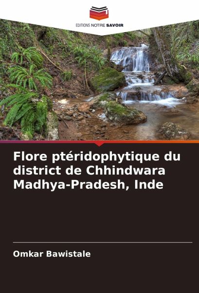 Flore ptéridophytique du district de Chhindwara Madhya-Pradesh, Inde Flore ptéridophytique du district de Chhindwara Madhya-Pradesh, Inde