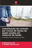 Substituição de cimento por cinzas de lamas de papel usadas em material de betão