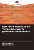 Référence historique de Tomas Bata pour la gestion de l'information