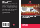 OBTURAÇÃO DENTÁRIA COMBINADA OBTURAÇÃO DENTÁRIA COMBINADA