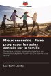 Mieux ensemble : Faire progresser les... - Bild 1