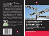 Alianças comerciais globais: Análise do impacto económico transfronteiriço Alianças comerciais globais: Análise do impacto económico transfronteiriço
