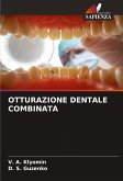 OTTURAZIONE DENTALE COMBINATA OTTURAZIONE DENTALE COMBINATA