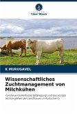 Wissenschaftliches Zuchtmanagement von Milchkühen Wissenschaftliches Zuchtmanagement von Milchkühen
