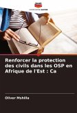 Renforcer la protection des civils dans les OSP en Afrique de l'Est : Ca