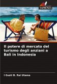 Il potere di mercato del turismo degli anziani a Bali in Indonesia Il potere di mercato del turismo degli anziani a Bali in Indonesia