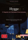 Hygge: O Segredo da Felicidade Dinamarquesa Hygge: O Segredo da Felicidade Dinamarquesa