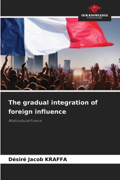 The gradual integration of foreign influence - Kraffa, Désiré Jacob