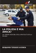 LA POLIZIA È MIA AMICA? - Bild 1