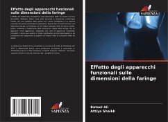 Effetto degli apparecchi funzionali sulle dimensioni della faringe - Ali, Batool;Shaikh, Attiya