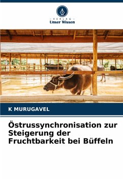 Cover Östrussynchronisation zur Steigerung der Fruchtbarkeit bei Büffeln
