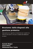 Bruxismo: dalla diagnosi alla gestione protesica Bruxismo: dalla diagnosi alla gestione protesica