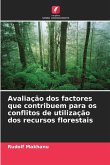Avaliação dos factores que contribuem para os conflitos de utilização dos recursos florestais Avaliação dos factores que contribuem para os conflitos de utilização dos recursos florestais