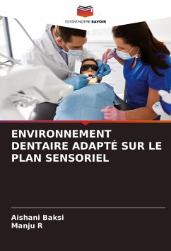 Cover ENVIRONNEMENT DENTAIRE ADAPTÉ SUR LE PLAN SENSORIEL