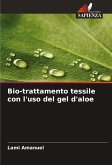 Bio-trattamento tessile con l'uso del gel d'aloe