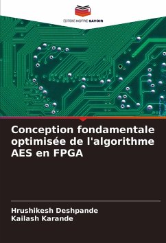 Conception fondamentale optimisée de l'algorithme AES en FPGA - Deshpande, Hrushikesh;Karande, Kailash