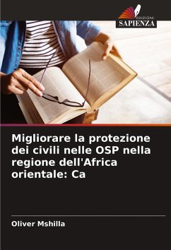 Migliorare la protezione dei civili nelle OSP nella regione dell'Africa orientale: Ca - Mshilla, Oliver