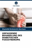 UMFASSENDE BEHANDLUNG DES DIABETISCHEN FUSSSYNDROMS