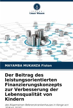 Cover Der Beitrag des leistungsorientierten Finanzierungskonzepts zur Verbesserung der Lebensqualität von Kindern