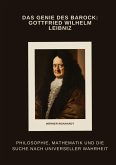 Das Genie des Barock: Gottfried Wilhelm Leibniz