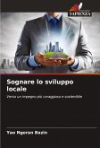 Sognare lo sviluppo locale Sognare lo sviluppo locale