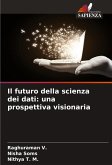 Il futuro della scienza dei dati: una prospettiva visionaria