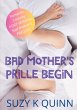 Bad Mother's Prille Begin - Bild 1