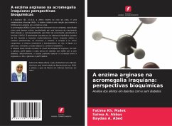 Cover A enzima arginase na acromegalia iraquiana: perspectivas bioquímicas