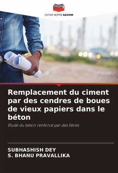 Remplacement du ciment par des cendres de boues de vieux papiers dans le béton - Dey, Subhashish;Pravallika, S. Bhanu