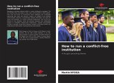 How to run a conflict-free institution How to run a conflict-free institution