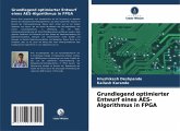 Grundlegend optimierter Entwurf eines AES-Algorithmus in FPGA Grundlegend optimierter Entwurf eines AES-Algorithmus in FPGA