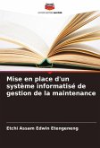 Mise en place d'un système informatisé de gestion de la maintenance Mise en place d'un système informatisé de gestion de la maintenance