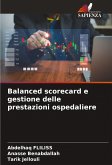 Balanced scorecard e gestione delle prestazioni ospedaliere Balanced scorecard e gestione delle prestazioni ospedaliere