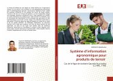 Système d'information agronomique pour produits de terroir Système d'information agronomique pour produits de terroir