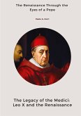 The Legacy of the Medici: Leo X and the Renaissance