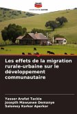 Les effets de la migration rurale-urbaine sur le développement communautaire Les effets de la migration rurale-urbaine sur le développement communautaire